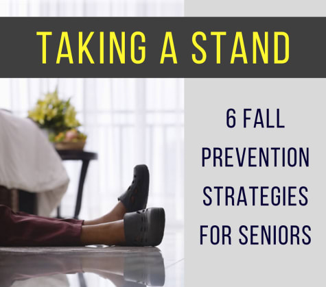 Taking a Stand: 6 Fall Prevention Strategies for Seniors